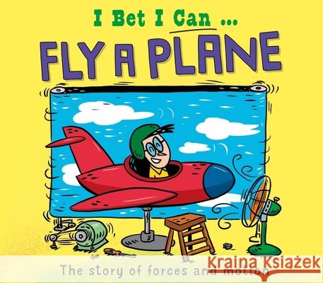 I Bet I Can: Fly a Plane Tom Jackson 9781526325440 Hachette Children's Group - książka