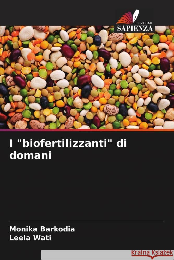 I biofertilizzanti di domani Monika Barkodia Leela Wati 9786205827598 Edizioni Sapienza - książka