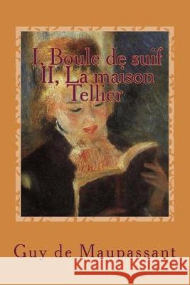 I, Boule de suif - II, La maison Tellier Guy d 9781505454079 Createspace Independent Publishing Platform - książka