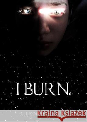 I Burn. Allison O'Donnell 9781545616062 Xulon Press - książka