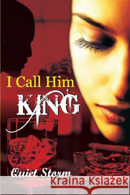 I Call Him King Quiet Storm 9781626204324 Esquire Publications - książka