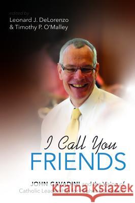 I Call You Friends Leonard J. Delorenzo Timothy P. O'Malley 9781532654596 Pickwick Publications - książka