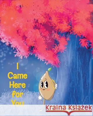 I Came Here for You Marianne Boules Marc Armanious 9781662944475 Tender Roots Publishing - książka