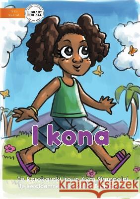 I Can - I Kona (Te Kiribati) Kym Simoncini Stefan Bogdasarov 9781922844903 Library for All - książka