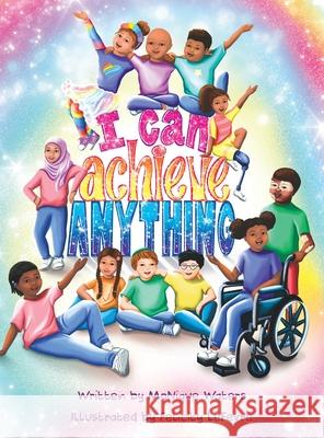 I Can Achieve Anything Monique Waters Felicity LeFevre 9781956306026 Dave Burgess Consulting - książka