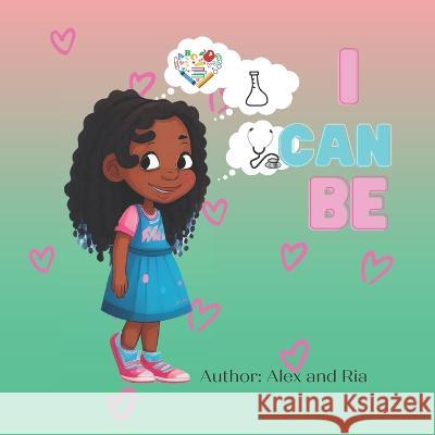 I Can Be Aaliyah Star Alex And Ria  9798390732373 Independently Published - książka