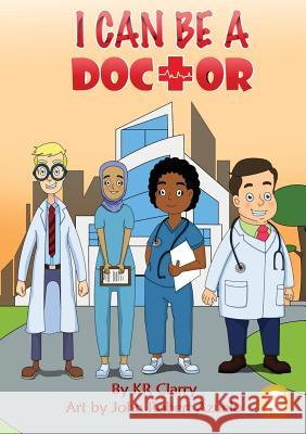 I Can Be A Doctor Kr Clarry, Robert John Azuelo 9781925932287 Library for All - książka