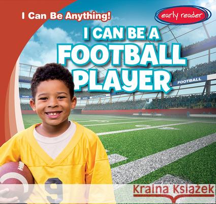 I Can Be a Football Player Luke Martin 9781482471595 Gareth Stevens Publishing - książka