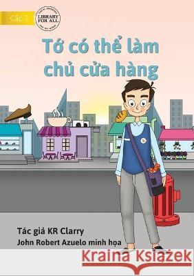 I Can Be A Shopkeeper - Tớ có thể làm chủ cửa hàng Clarry, Kr 9781922763884 Library for All - książka