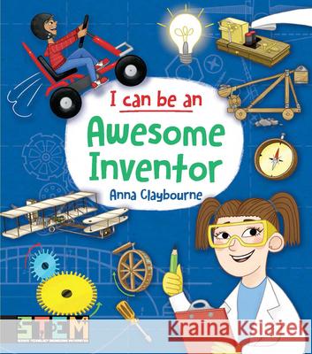 I Can Be an Awesome Inventor: Fun Stem Activities for Kids Claybourne, Anna 9780486839240 Dover Publications - książka