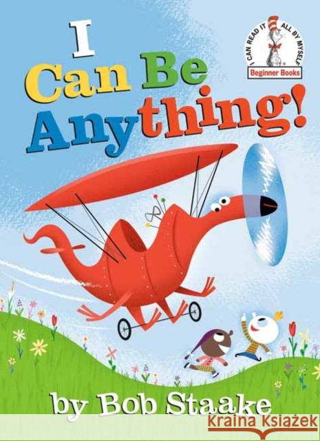 I Can Be Anything! Bob Staake 9780593119785 Random House Books for Young Readers - książka