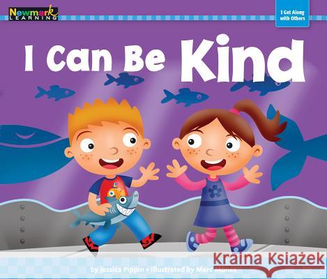 I Can Be Kind Marc Mones 9781478804673 Newmark Learning - książka