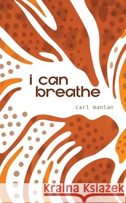 i can breathe Carl Manlan 9781957468457 Wild Rising Press - książka