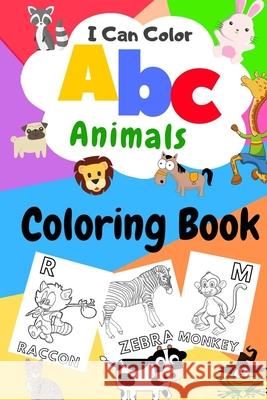 I Can Color ABC Animals Coloring Book: high-quality black&white Alphabet coloring book for kids Children Activity Books for Kids Big Activity Workbook Color Kids 9781658853187 Independently Published - książka