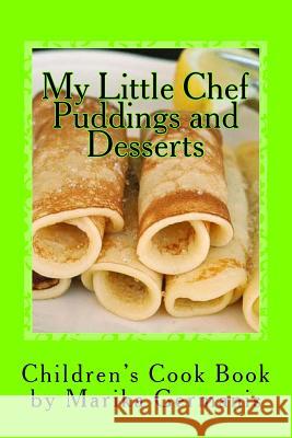 I Can Cook: Puddings and Desserts Marika Germanis 9781500282752 Createspace - książka