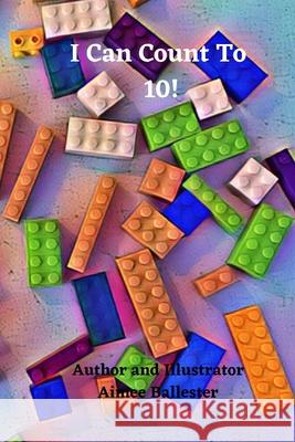 I Can Count To 10! Ballester Aimee Ballester 9798505357323 Independently published - książka