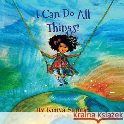 I Can Do All Things! Ros Webb Kenya Samuel 9781792797040 Independently Published - książka