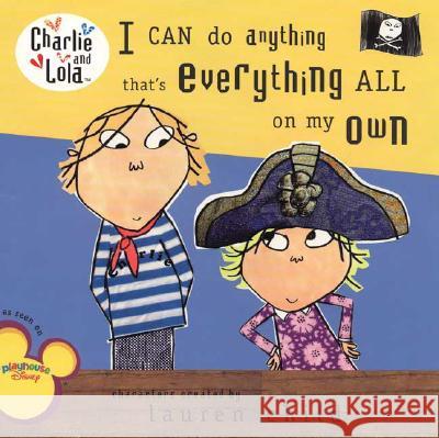 I Can Do Anything That's Everything All on My Own Lauren Child 9780448447926 Grosset & Dunlap - książka