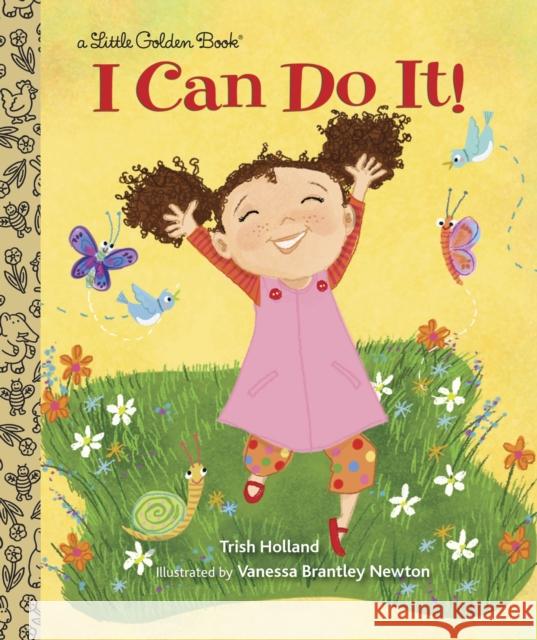 I Can Do It! Trish Holland Vanessa Brantley Newton 9780449813102 Golden Books - książka