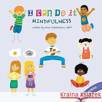 I Can Do It: Mindfulness Anna Svetchnikov, Olena Chernai 9798705753277 Independently Published - książka