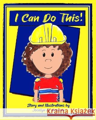 I Can Do This Jocelyn a. Drozda 9781988001746 Ahelia Publishing LLC - książka