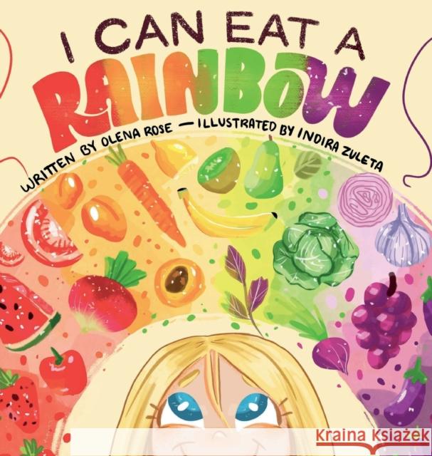 I Can Eat a Rainbow Olena Rose 9781087973401 Rose Publishing (CA) - książka
