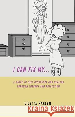 I can fix my... Myrita Williams Pamela Pine Elethia Gay 9781734861723 Liletta Harlem - książka