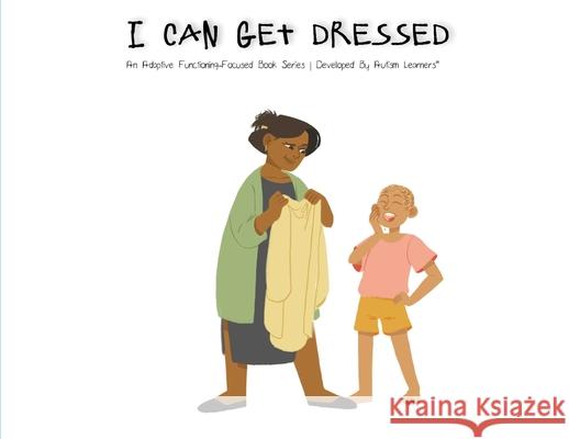 I Can Get Dressed Autism Learners Chemise Taylor Alexis Taylor 9781951573096 Autism Learners, LLC - książka