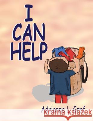 I Can Help Adrienne L. Graf 9781495205507 Createspace - książka