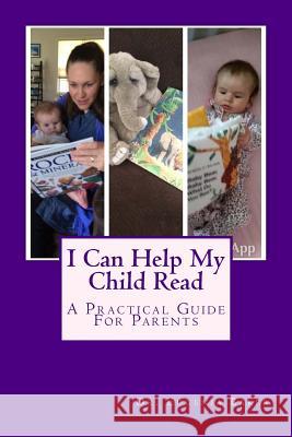 I Can Help My Child Read: A Guide for Parents Helping Their Children Learn to Read Eugenia L. Bake 9781499663402 Createspace - książka