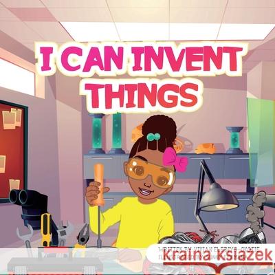 I can invent things Vivian Elebiyo-Okojie Nkem Denchukwu Sunny Efemena 9781952744303 Eleviv Publishing Group - książka