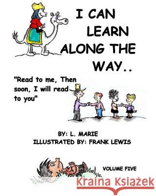 I Can Learn Along The Way: Volume Five Lewis, Frank 9781493551385 Createspace - książka