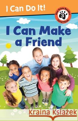 I Can Make a Friend! Melissa H. Mwai 9781223188751 Paw Prints Publishing - książka