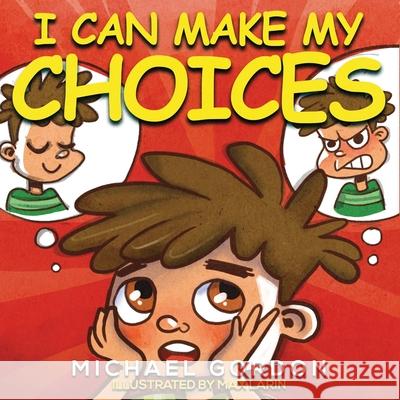 I Can Make My Choices Michael Gordon 9781961069497 Kids Book Press - książka