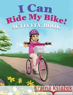 I Can Ride My Bike! ACTIVITY BOOK Claire McGee 9781734716580 Claire McGee - książka