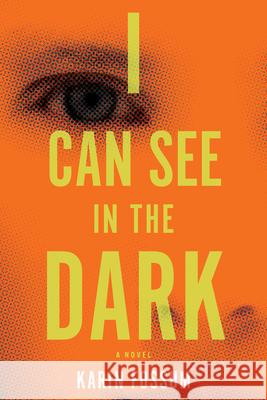 I Can See in the Dark Karin Fossum 9780544483989 Mariner Books - książka