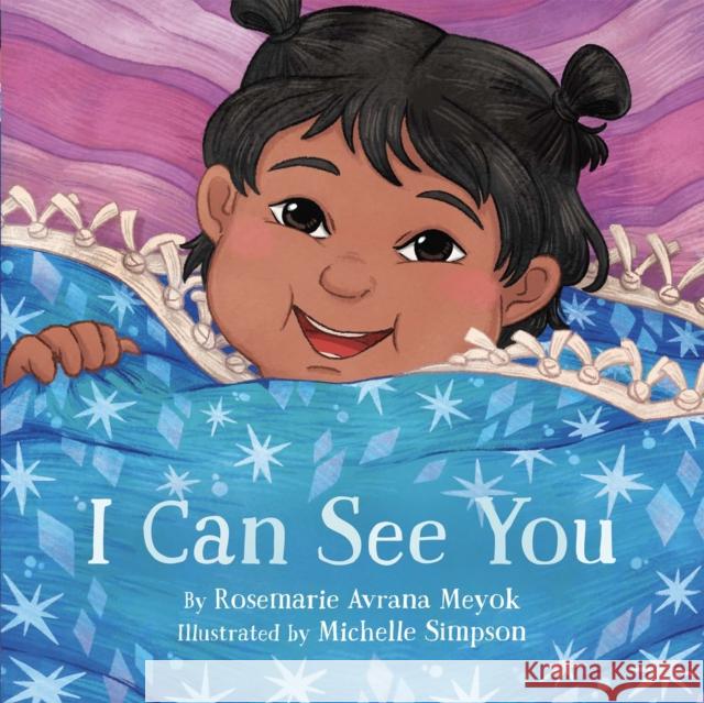 I Can See You Rosemarie Meyok Michelle Simpson 9781772274202 Inhabit Media - książka