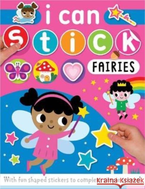 I Can Stick Fairies Make Believe Ideas, Scott Barker 9781803370347 Make Believe Ideas - książka