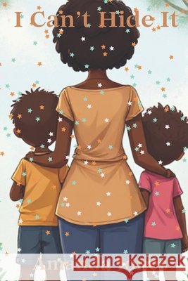 I Can't Hide It Amanda Jones 9781475194197 Createspace - książka