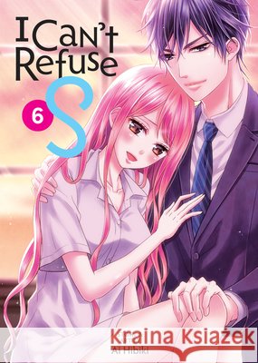 I Can't Refuse S Vol. 6 Ai Hibiki 9798891609440 Seven Seas Entertainment, LLC - książka
