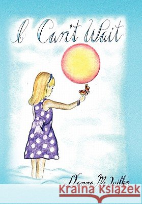 I Can't Wait Donna MC Quillen 9781462884759 Xlibris Corporation - książka