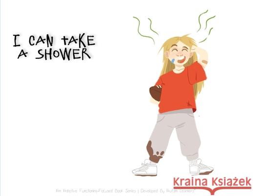 I Can Take A Shower Autism Learners 9781951573065 Autism Learners, LLC - książka