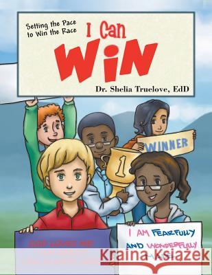 I Can Win: Setting the Pace to Win the Race Dr Edd Shelia Truelove 9781973619208 WestBow Press - książka