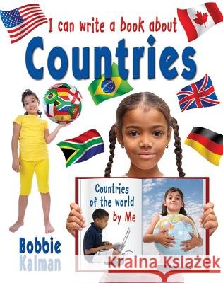 I Can Write a Book about Countries Bobbie Kalman 9780778779889 Crabtree Publishing Company - książka