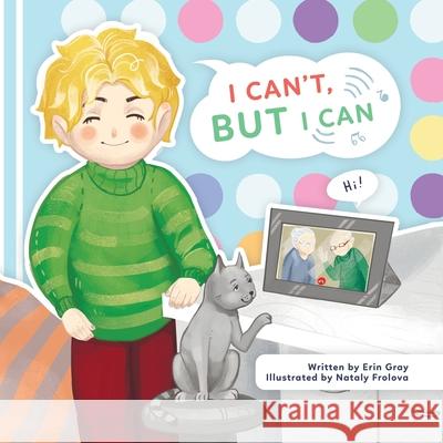 I Can't, But I Can Erin Gray Nataly Frolova 9781736336601 Erin Gray - książka