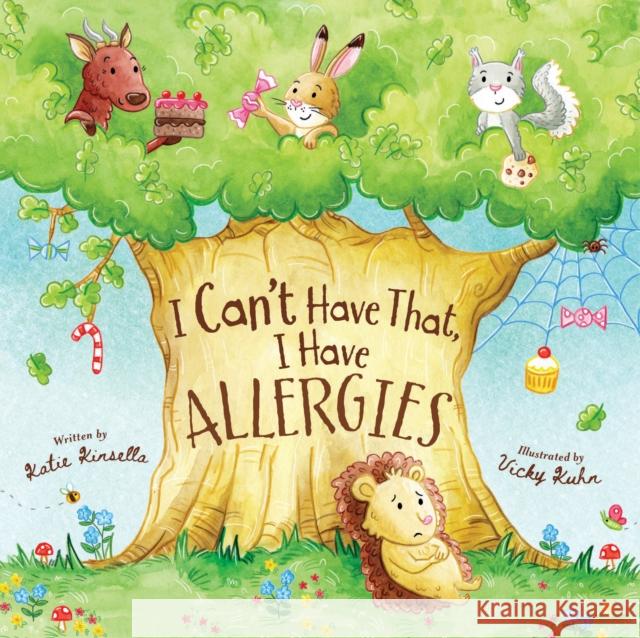 I Can't Have That, I Have Allergies Katie Kinsella 9781837961504 Upside Down - książka
