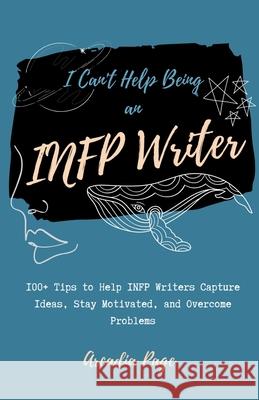 I Can't Help Being an INFP Writer Arcadia Page 9781393722090 Arcadia Page - książka