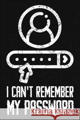 I Can't Remember My Password: Password and Username Keeper Smw Publishing 9781691141890 Independently Published - książka