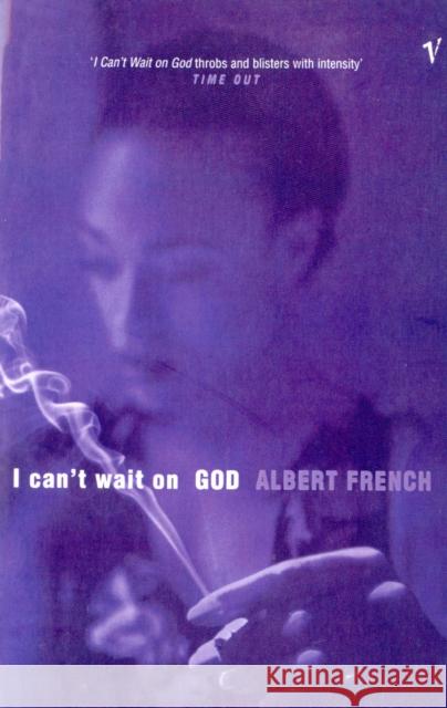 I Can't Wait On God Albert French 9780099273264 Vintage Publishing - książka