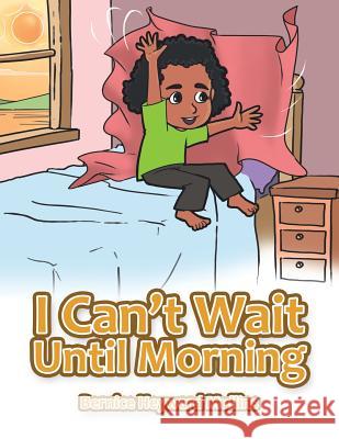 I Can't Wait Until Morning Bernice Heyward Mullins 9781524513207 Xlibris - książka